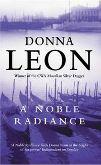 A Noble Radiance: (Brunetti 7) by Leon, Donna