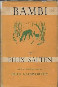 Bambi A Life in the Woods by Felix Salten; Whittaker Chambers, Translator; John Galsworth, Foreword by Felix Salten; Whittaker Chambers, Translator; John Galsworth, Foreword