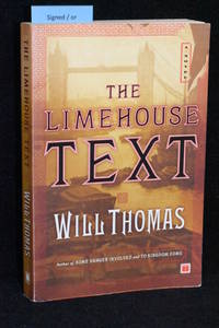 The Limehouse Text by Will Thomas (AUTHOR SIGNED) - 2006