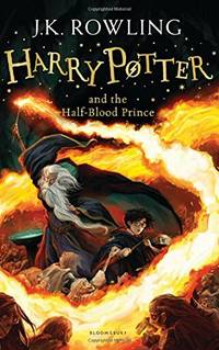 Harry Potter and the Half-Blood Prince: J.K. Rowling (Bloomsbury Publishing)