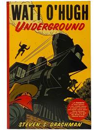 Watt O'Hugh Underground: Being the Second Part of the Strange and Astounding Memoirs of Watt O'Hugh the Third