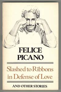 Slashed to Ribbons in Defense of Love and Other Stories