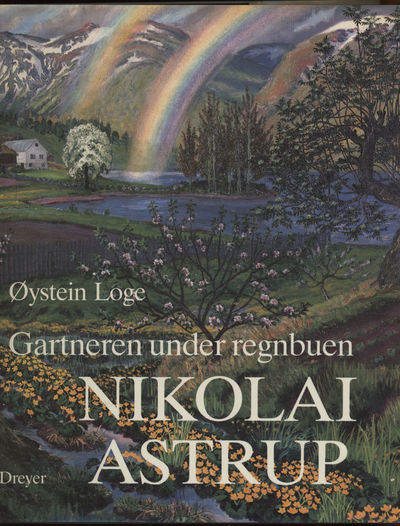Nikolai Astrup. Gartneren under regnbuen.…