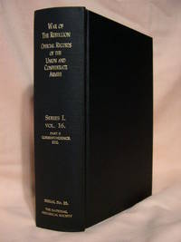 THE WAR OF THE REBELLION, SERIAL 23: A COMPILATION OF THE OFFICIAL RECORDS OF THE UNION AND...