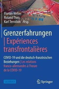 Grenzerfahrungen Expériences transfrontalières : COVID-19 und die deutsch-französischen...