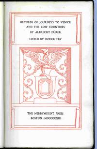 Records Of Journeys To Venice And The Low Countries. Edited By Roger Fry. by Durer, Albrecht - 1913