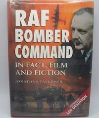 RAF Bomber Command in Fact, Film and Fiction