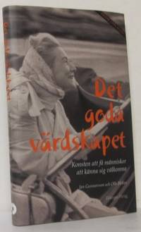 Det goda värdskapet. Konsten att få människor att…