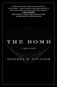 The Bomb : A New History