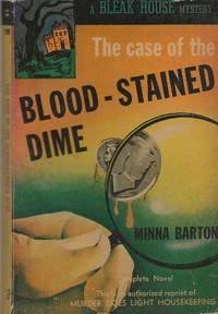 The Case of the Blood-Stained Dime by Minna Barton - Paperback - First Paperback Edition - 1941 - from Acorn Books (SKU: 039806)