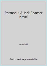 Personal : A Jack Reacher Novel by Lee Child - 2014