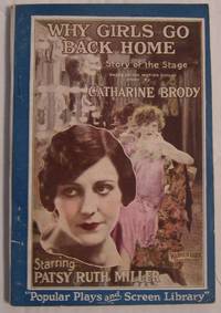 image of Why Girls Go Back Home, A Story of the Stage, Based on the Motion Picture Story