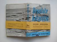 The desolate Antarctic by Mountevans, Admiral Lord - 1950