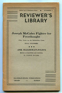 Reviewer's Library Number 4 (Joseph McCabe: Fighter for Freethought -- Fifty Years on the Rationalist Front; Ask Haldeman-Julius: Review of Questions and Answers)