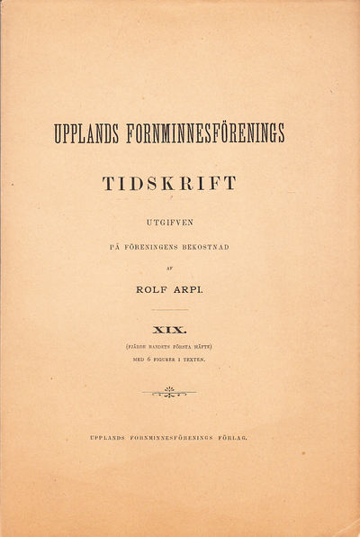 Upplands Fornminnesförenings Tidskrift. XIX.…