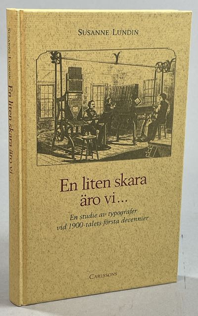 En liten skara äro vi ... En studie av typografer…