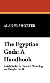 The Egyptian Gods: A Handbook
