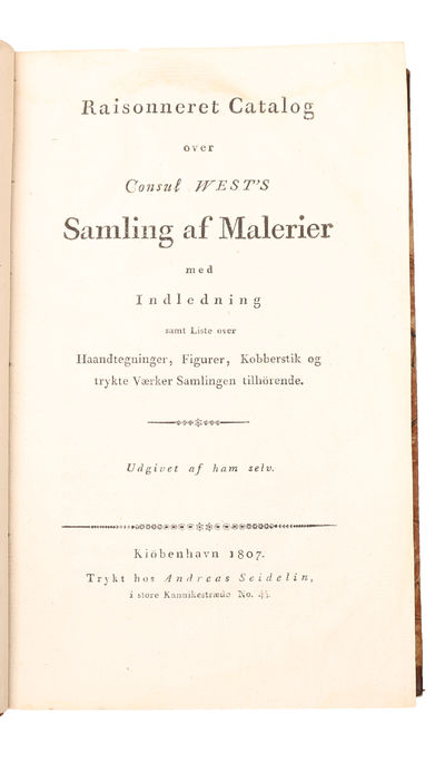 Raisonneret catalog over consul West's samling af malerier med indledning samt liste over haandtegninger, figurer, kobberstik og trykte værker samlingen tilhörende. Udgivet af ham selv. (photo 2)