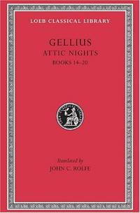 The Attic Nights: Bks.XIV-XX v. 3 (Loeb Classical Library)