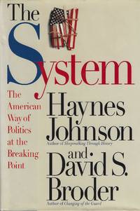 image of The System: The American Way of Politics at the Breaking Point