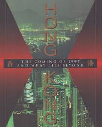 THE FATE OF HONG KONG/THE COMING OF 1997 AND WHAT LIES BEYOND