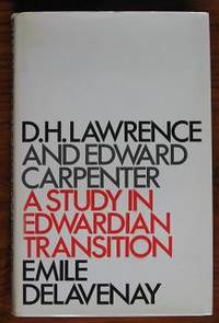 image of D. H. Lawrence and Edward Carpenter: A Study in Edwardian Transition