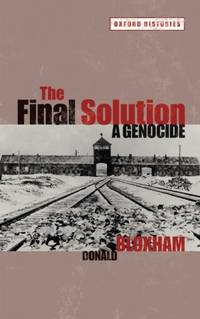 The Final Solution: A Genocide (Oxford Histories)