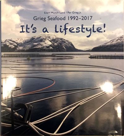 Grieg Seafood 1992-2017. It's a lifestyle!