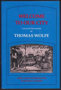 WELCOME TO OUR CITY A Play in Ten Scenes
