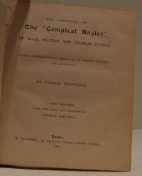 image of The Chronicle of The 'Compleat Angler' of Izaac Walton and Charles Cotton. Being a bibliographical record of its various phases and mutations.
