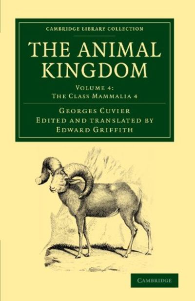 The Animal Kingdom: Volume 4: The Class Mammalia 4: Arranged in Conformity with its Organization (Cambridge Library… by Georges Cuvier - Paperback - from World of Books Ltd (SKU: GOR012434200) The Animal Kingdom: Volume 4: The Class Mammalia 4: Arranged in Conformity with its Organization (Cambridge Library… by Georges Cuvier - Paperback - from World of Books Ltd (SKU: GOR012434200)