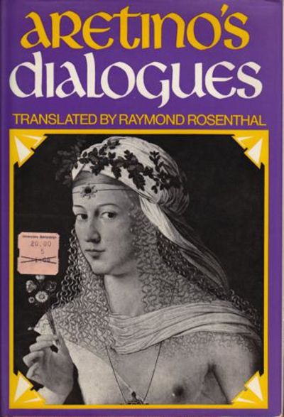 Aretino's dialogues. Translated by Raymond…