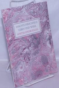 image of Magnus Hirschfeld Leben und Werk: ausstellungskatalog