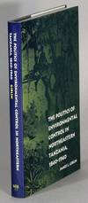 View Image 1 of 2 for The politics of environmental control in northeastern Tanzania, 1840-1940 Inventory #64021