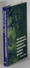 The politics of environmental control in northeastern Tanzania, 1840-1940