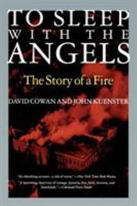 To Sleep with the Angels : The Story of a Fire