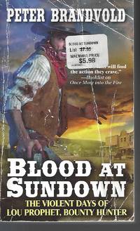 Blood at Sundown (Lou Prophet, Bounty Hunter) by Peter Brandvold - Paperback - 2018-12-18 - from Vada's Book Store (SKU: 1904100007)