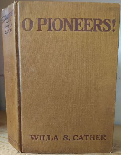 O Pioneers! - First Edition by Cather, Willa Sibert | Hardback