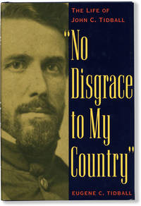 The Life of John C. Tidball: "No Disgrace to My Country