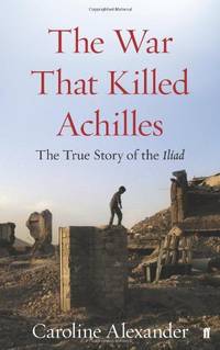 The War That Killed Achilles