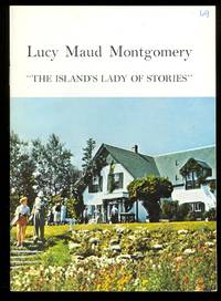 image of LUCY MAUD MONTGOMERY: "THE ISLAND'S LADY OF STORIES".
