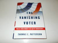 The Vanishing Voter: Public Involvement in an Age of Uncertainty