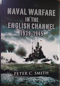 Naval Warfare in the English Channel, 1939-1945