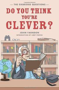 Do You Think You're Clever?: The Oxford and Cambridge Questions