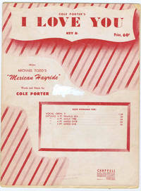 I LOVE YOU (from Michael Todd's "Mexican Hayride") in Key of B flat for Voice and Piano by Cole Porter - 1st Edition. - 1943 - from Sunset Books (SKU: 023160)