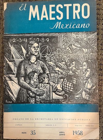 MAESTRO MEXICANO, ORGANO DE LA SECRETARIA DE EDUCACIÓN PUBLICA. 3A EPOCA, AÑO VIII, TOMO VIII, Nº 35