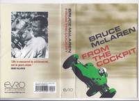 cover of From the Cockpit -by Bruce Mclaren ( Formula One Grand Prix Auto Racing )(inc. The New Zealand CIRCUS; Into a Cooper Cockpit; Learning Behind Brabham; The 1961 Formula 1 Season; Moss Crashes at Goodwood; on Fire at Oulton Park; etc)