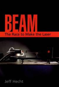 Beam : The Race to Make the Laser
