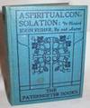 A Spiritual Consolation and Other Treatises By the Blessed Martyr, John Fisher, Bp of Rochester