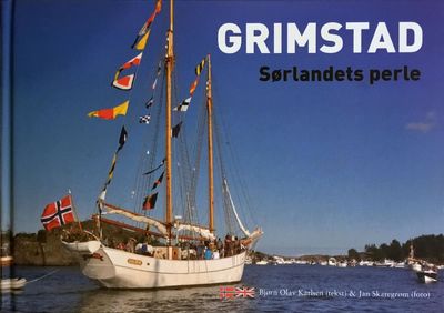 Grimstad. Sørlandets perle
